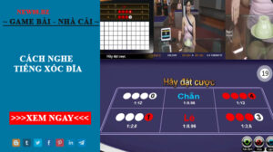 Cách Nghe Tiếng Xóc Đĩa Online Từ Cao Thủ Casino