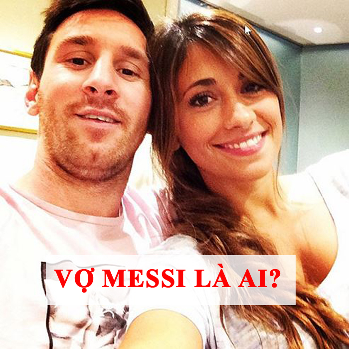 Vợ Messi là ai?